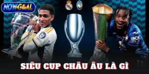 Siêu cup châu Âu là gì
